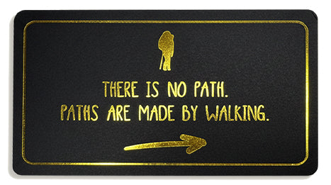 PATHS ARE MADE BY WALKING Wayfarer's Card | Gold Foil